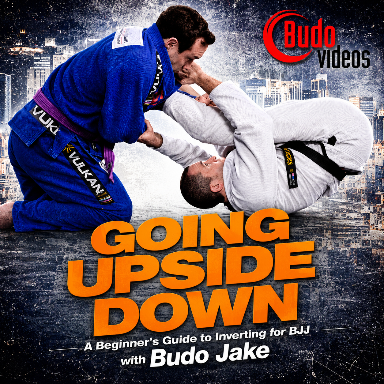 Going Upside Down: A beginners guide to inverting for BJJ by Budo Jake (On Demand)
