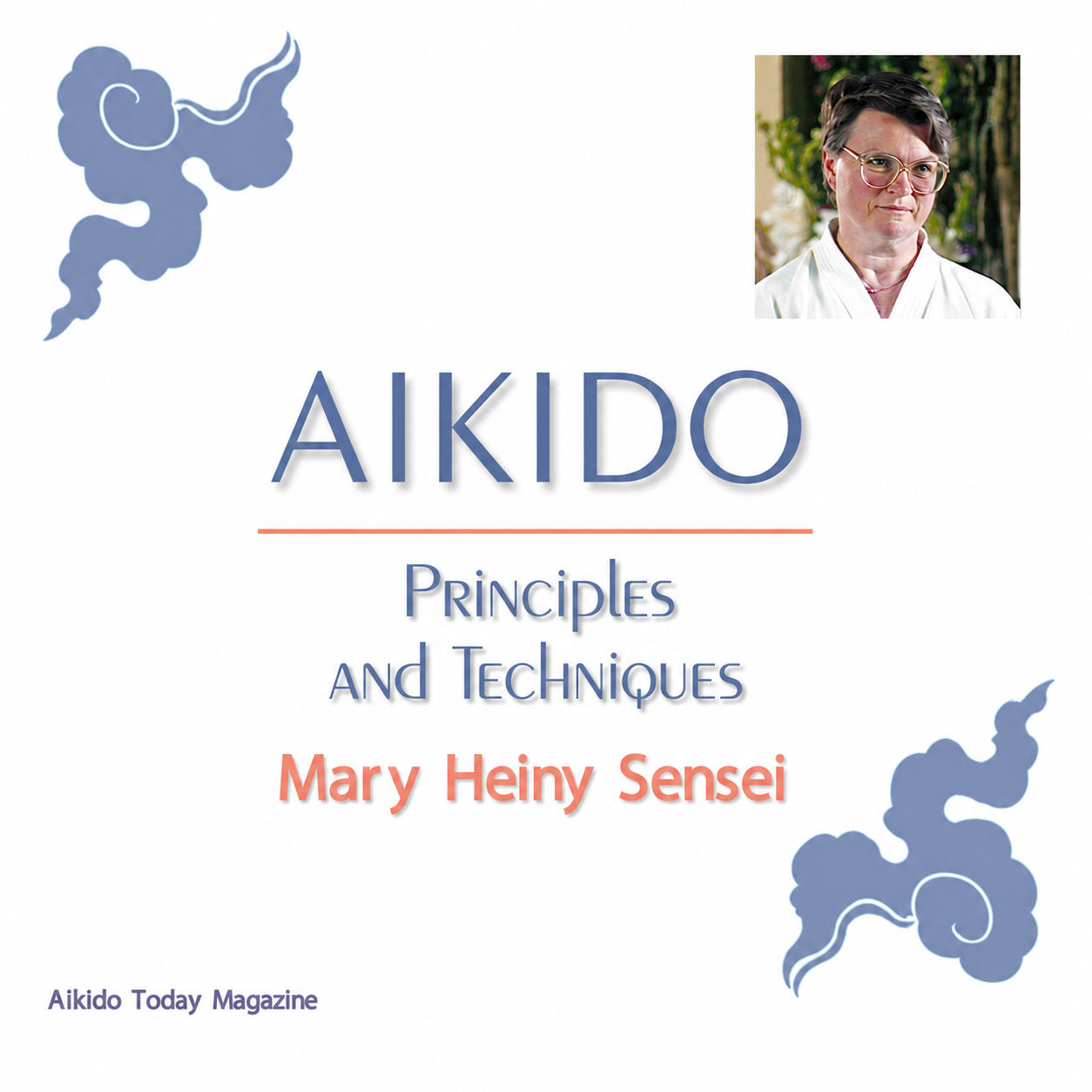 Aikido Principles & Techniques by Mary Heiny (On Demand)