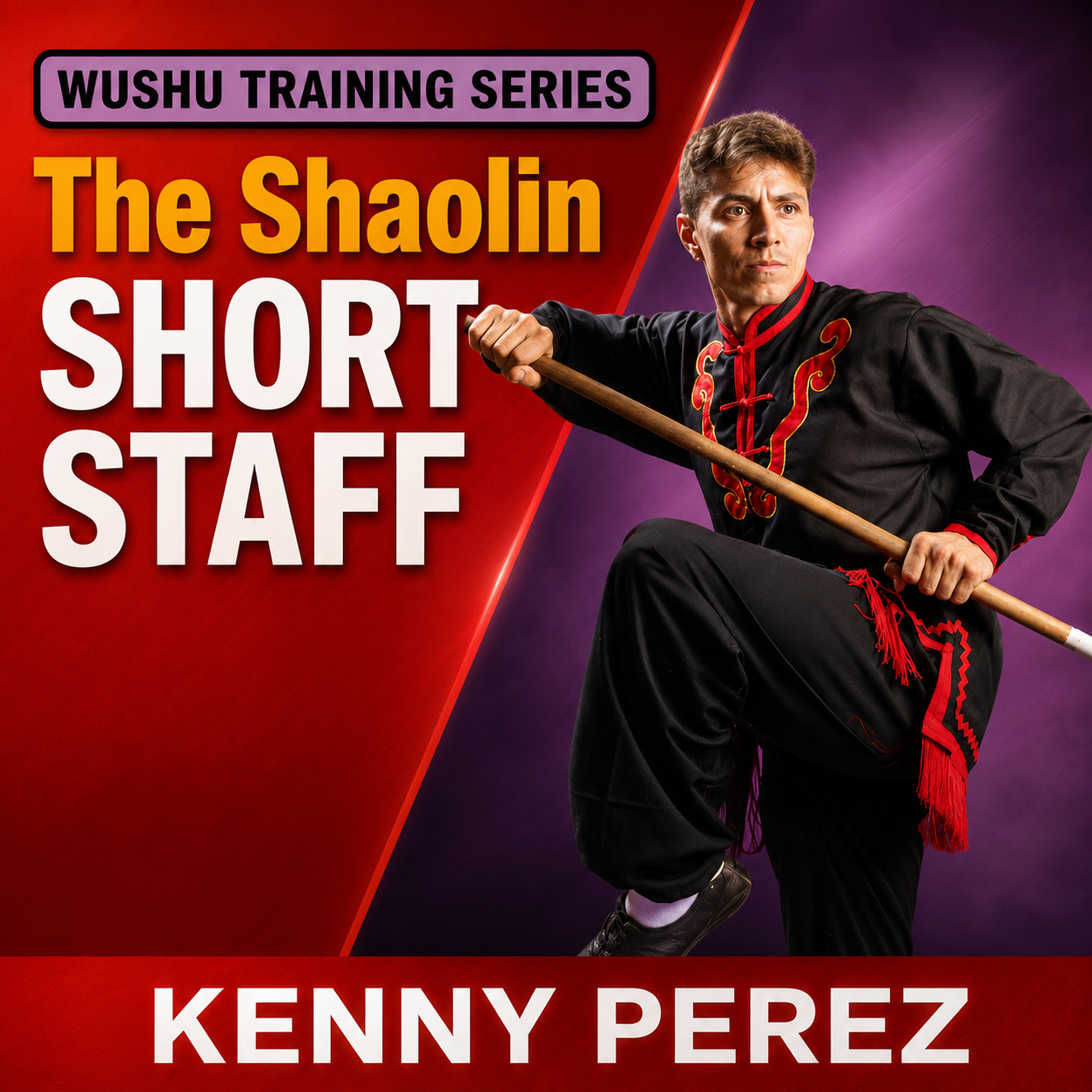 Shaolin Short Staff by Kenny Perez (On Demand)