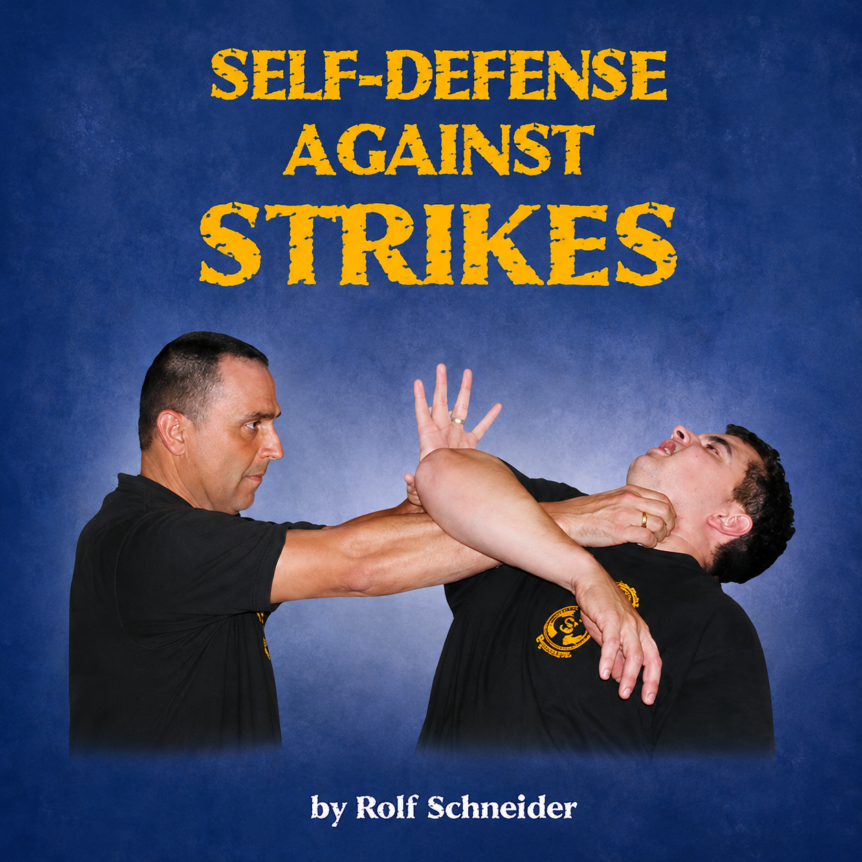 Self Defense Against Strikes by Rolf Schneider (On Demand)