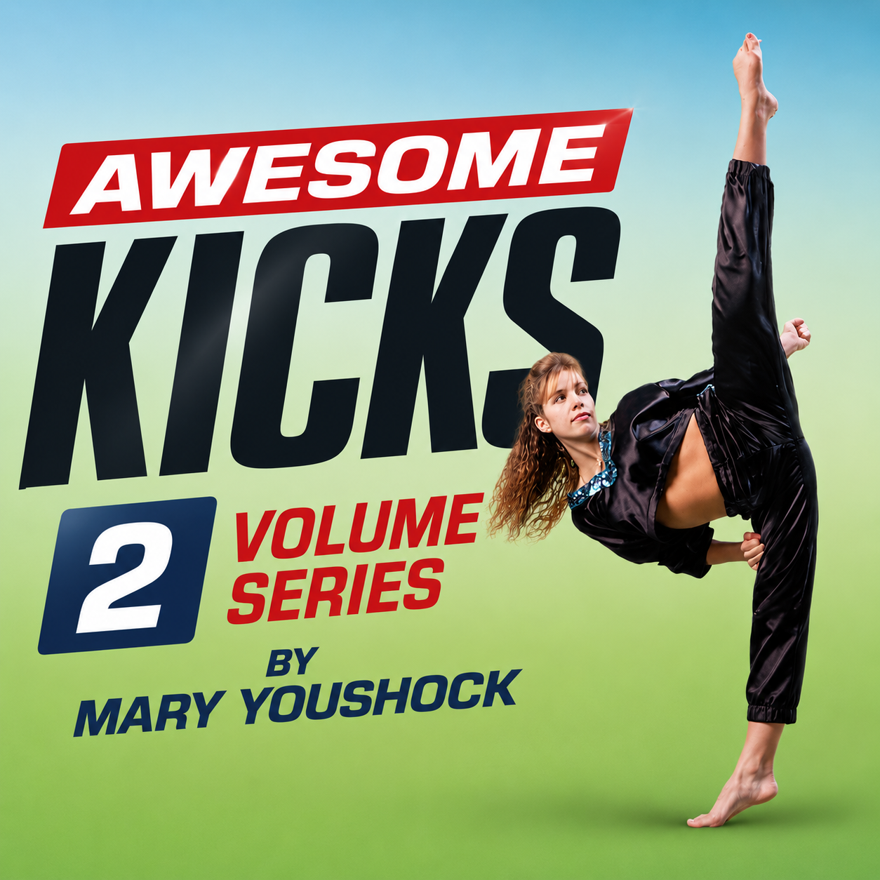 Awesome Kicks 2 Vol Series by Mary Youshock (On Demand)