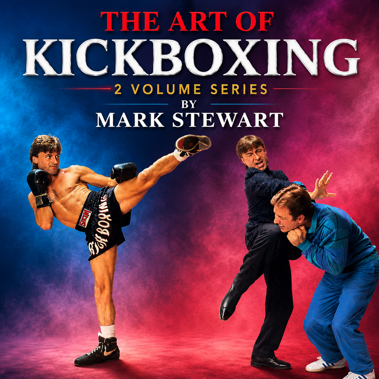 The Art of Kickboxing 2 Vol Series by Mark Stewart (On Demand)