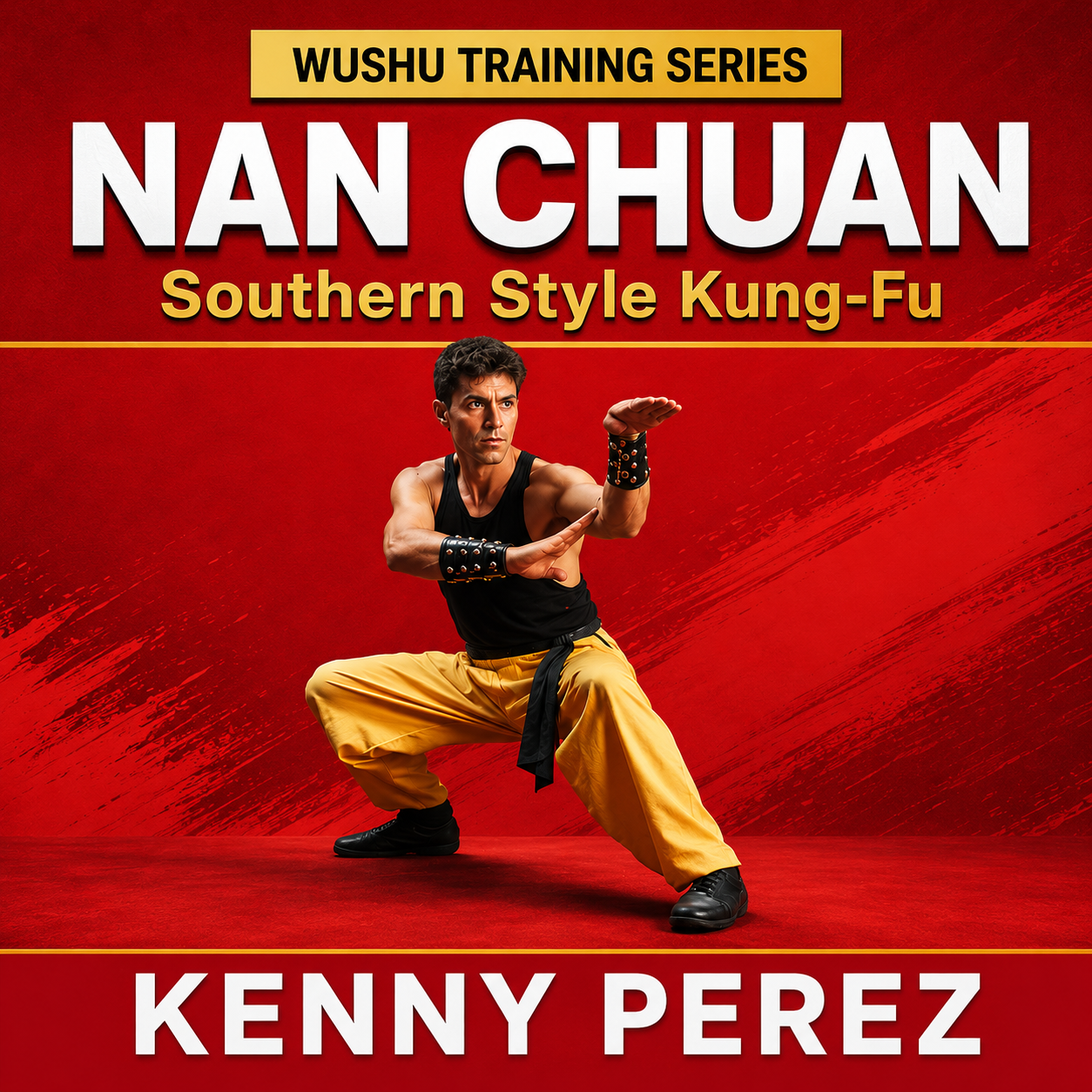 Wushu Training Nan Chuan by Kenny Perez (On Demand)