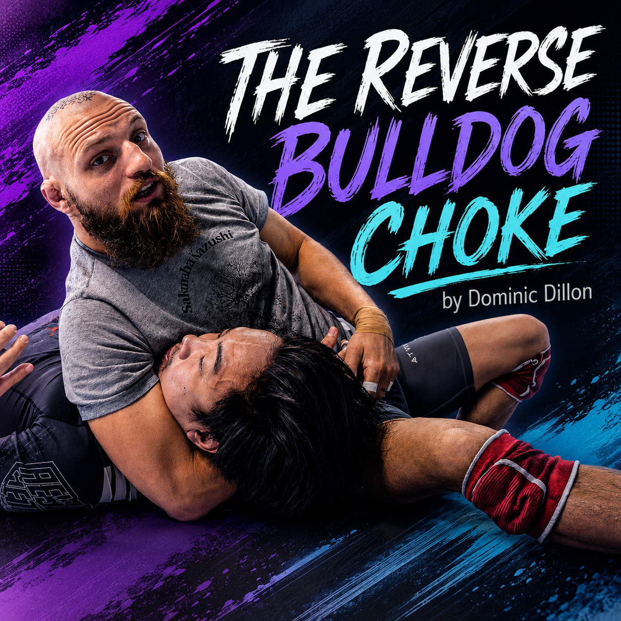 The Reverse Bulldog Choke by Dominic Dillon (On Demand)