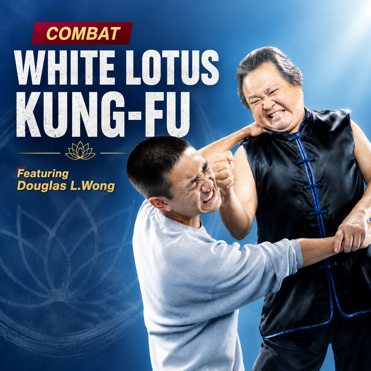 Combat White Lotus Kung Fu by Douglas Wong (On Demand)