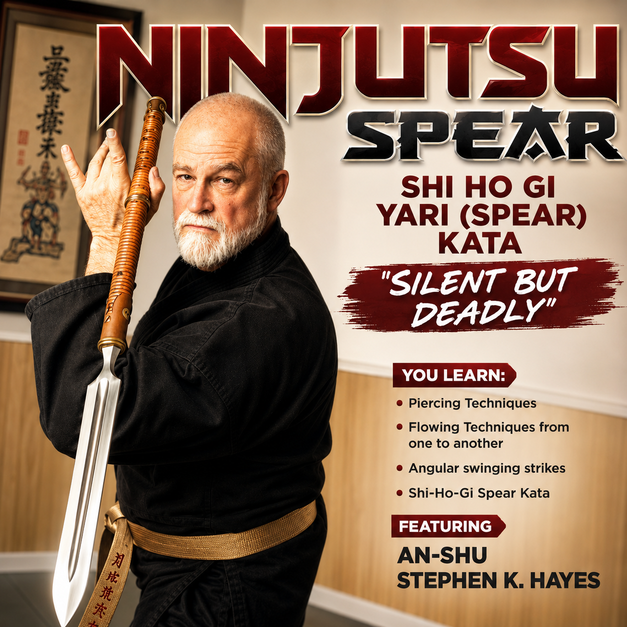 Ninjutsu Secrets 1: Yari (Spear) with Stephen Hayes (On Demand)