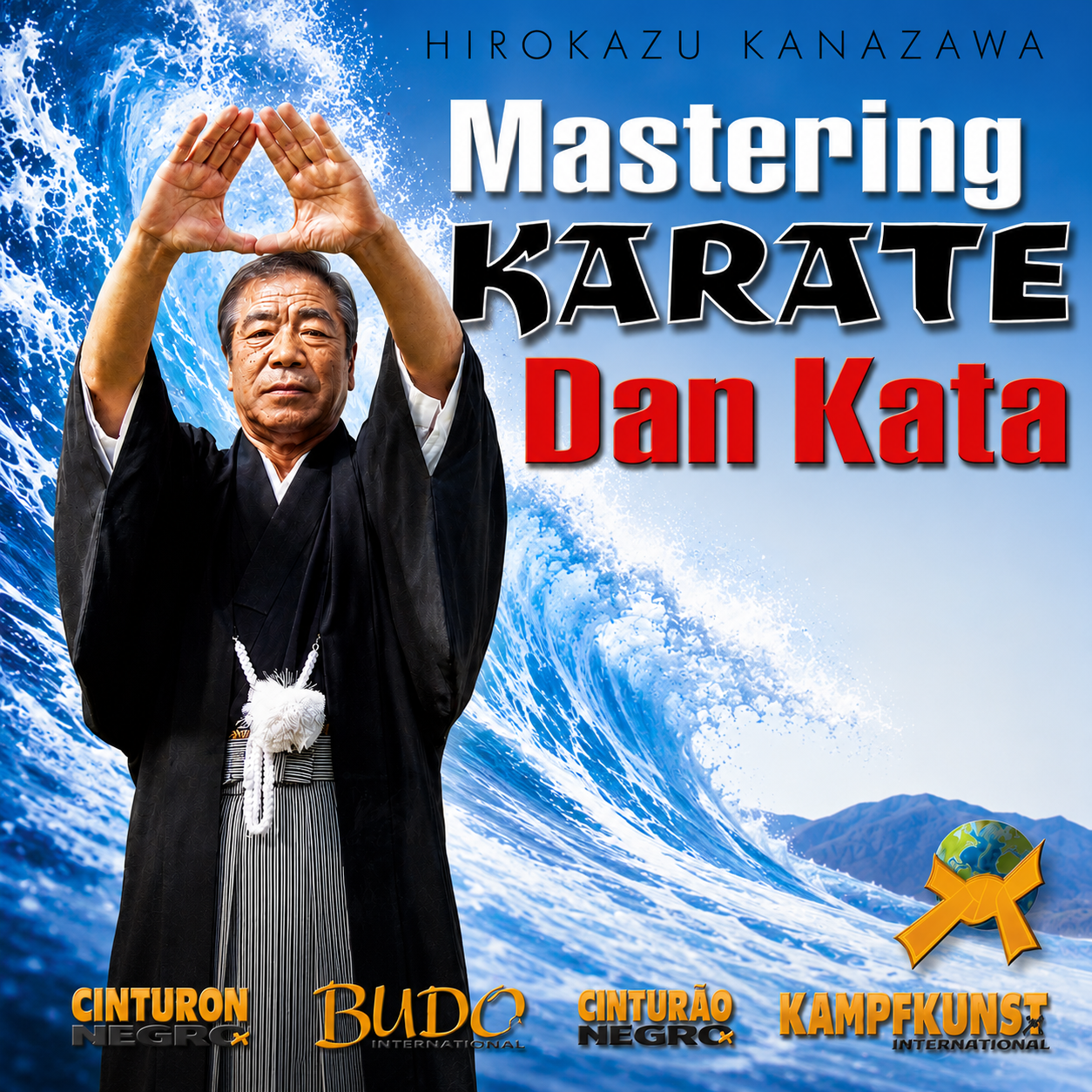 Mastering Karate Dan Kata by Hirokazu Kanazawa (On Demand)
