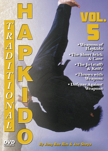 Traditional Hapkido 5 DVD Set by Jong Bae Rim & Joe Sheya