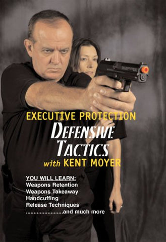 Executive Protection 4: Defensive Tactics DVD with Kent Moyer - Budovideos Inc