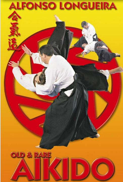 Old & Rare Aikido DVD with Alfonso Longueira - Budovideos Inc