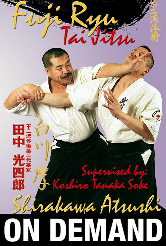 Fuji Ryu Taijutsu with Koshiro Tanaka & Atsushi Shirakawa (On Demand) - Budovideos Inc