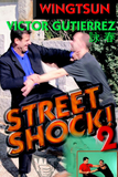 Wing Tsun Street Shock 2 DVD by Victor Gutierrez - Budovideos Inc