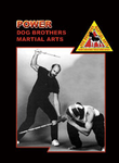 Dog Brothers Martial Arts Vol 1: Power DVD - Budovideos Inc