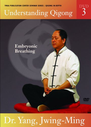 Understanding Qigong DVD 3: Embryonic Breathing by Dr Yang, Jwing Ming - Budovideos Inc