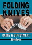 Folding Knives: Carry and Deployment DVD by Steve Tarani - Budovideos Inc