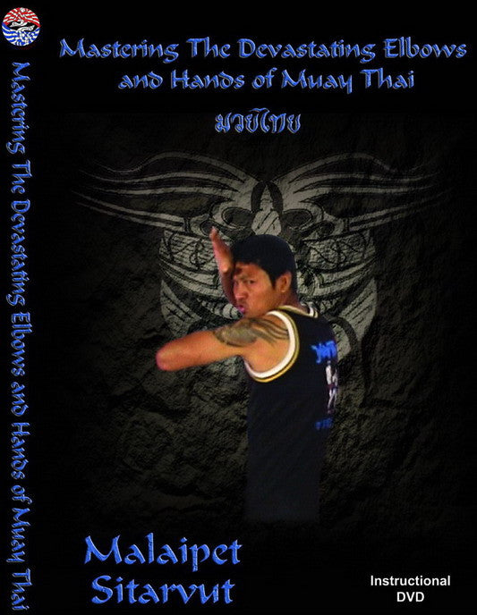 Mastering the Devastating Hands & Elbows of Muay Thai DVD with Malaipet - Budovideos Inc
