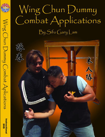 Wing Chun Dummy Combat Applications DVD by Gary Lam - Budovideos Inc