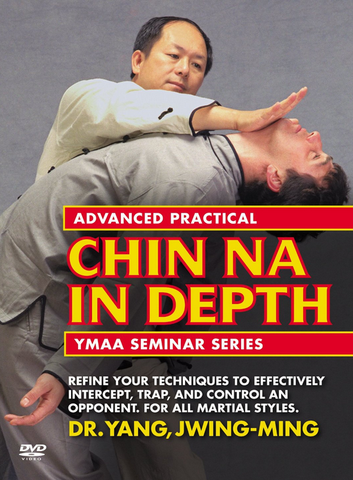 Advanced Practical Chin Na in Depth DVD by Dr. Yang, Jwing-Ming - Budovideos Inc