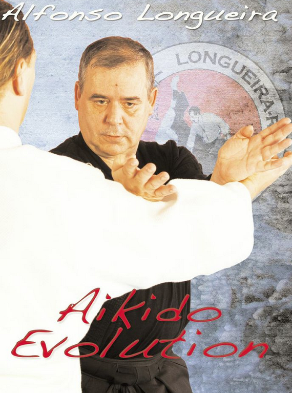 Aikido Evolution DVD with Alfonso Longueira - Budovideos Inc