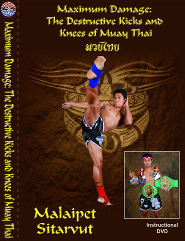 Maximum Damage: Destructive Kicks & Knees of Muay Thai DVD with Malaipet - Budovideos Inc