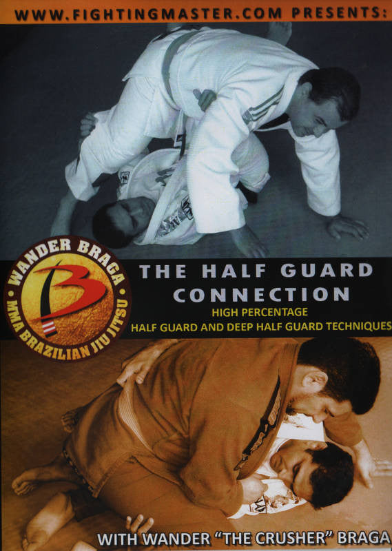 The Half Guard Connection:  High Percentage Half Guard and Deep Half Guard Techniques DVD with Wander Braga - Budovideos Inc