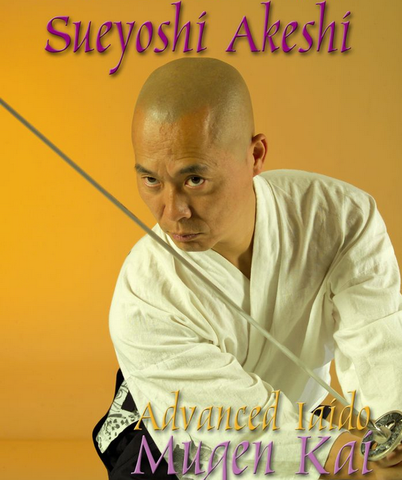 Advanced Iaido Mugen Kai System DVD by Sueyoshi Akeshi - Budovideos Inc