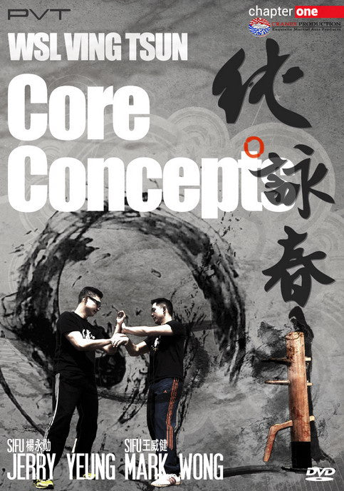 PVT WSL Ving Tsun: Core Concepts DVD by Jerry Yeung - Budovideos Inc