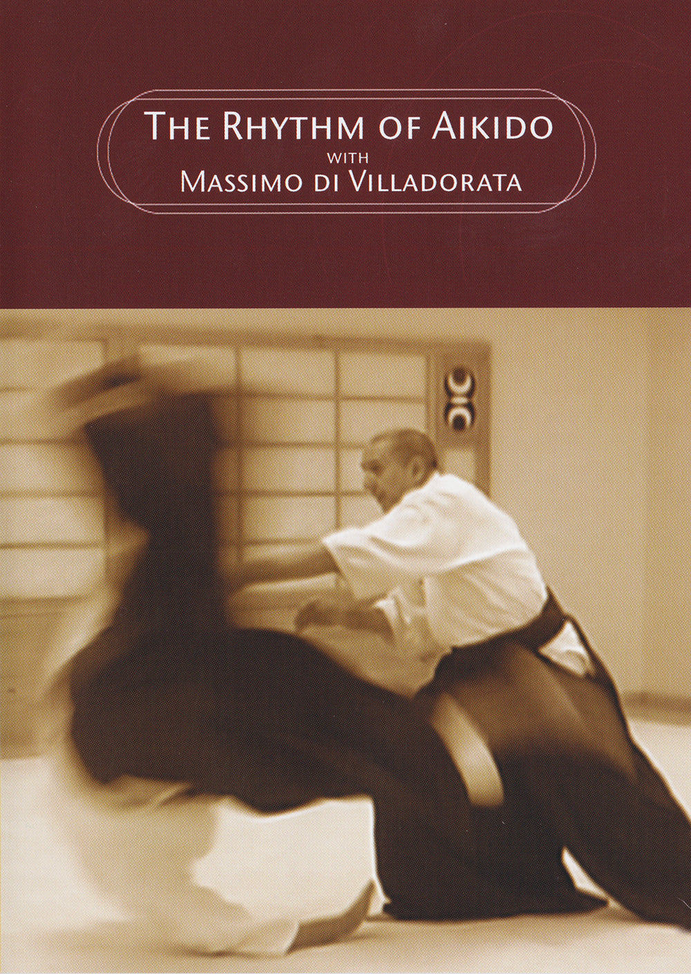 Rhythm of Aikido DVD by Massimo Di Villadorata (Preowned) - Budovideos Inc