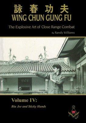 Wing Chun Gung Fu: Explosive Art of Close Range Combat Book 4 by Randy Williams (Preowned) - Budovideos Inc
