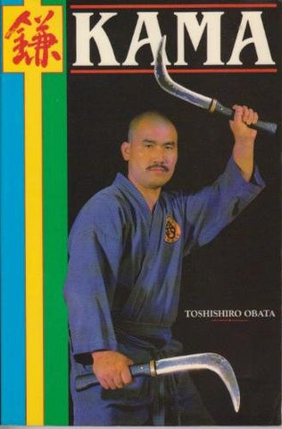 Kama Weapon Art of Okinawa Book by Toshishiro Obata - Budovideos
