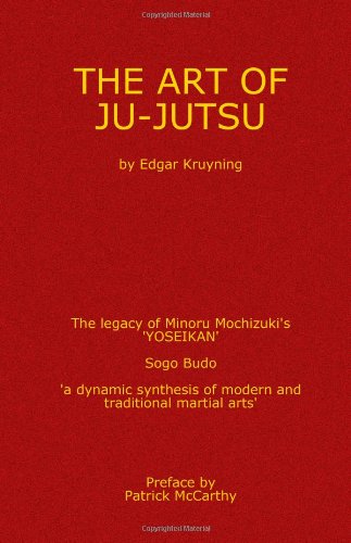 The Art of Ju-jutsu (Yoseikan Sogo Budo) Book by Edgar Kruyning (Preowned) - Budovideos