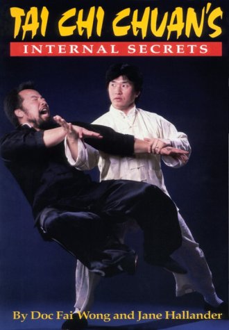 Tai Chi Chuan's Internal Secrets Book by Doc Fai Wong (Preowned) - Budovideos Inc