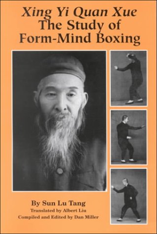 Xing Yi Quan Xue: The Study of Form-Mind Boxing Book by Sun Lu Tang & Dan Miller (Preowned) - Budovideos Inc