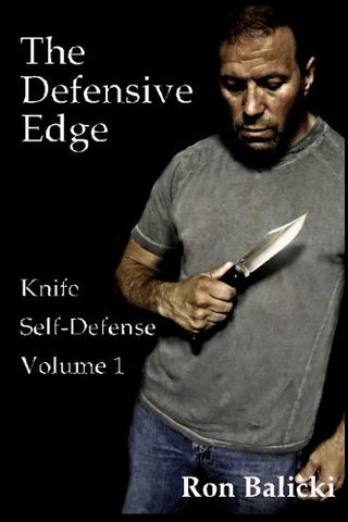 The Defensive Edge Knife Self Defense Book 1 by Ron Balicki - Budovideos Inc