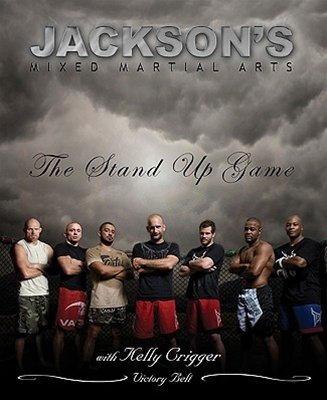 Jackson's Mixed Martial Arts: The Stand Up Game Book by Greg Jackson (Preowned) - Budovideos Inc