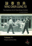 Wing Chun Gung Fu: Explosive Art of Close Range Combat Book 5 by Randy Williams (Preowned) - Budovideos Inc