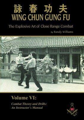 Wing Chun Gung Fu: Explosive Art of Close Range Combat Book 6 by Randy Williams (Preowned) - Budovideos Inc