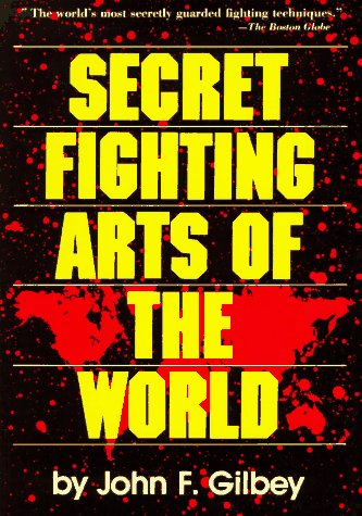 Secret Fighting Arts of the World Book by John Gilbey (Preowned) - Budovideos Inc