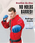 Brazilian Jiu-Jitsu No Holds Barred! Fighting Techniques Book by Rodrigo Gracie & Kid Peligro (Preowned) - Budovideos Inc