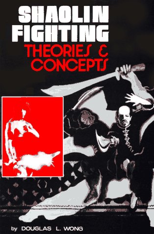 Shaolin Fighting: Theories, Concepts Book by Douglas Wong (Preowned) - Budovideos Inc