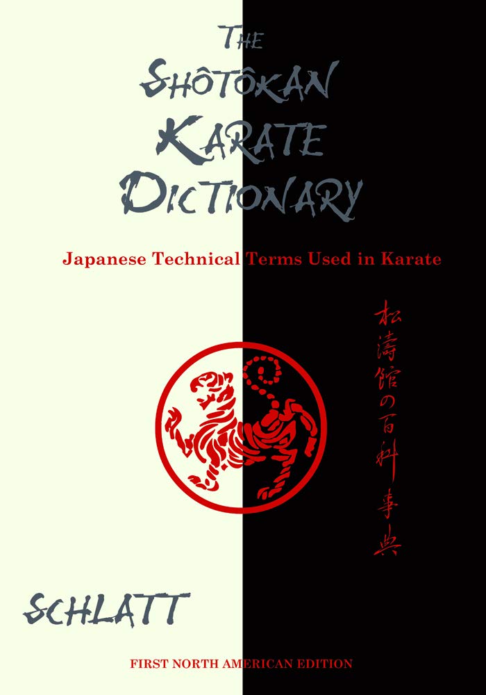 The Shotokan Karate Dictionary: Japanese Technical Terms Used in Karate Book by Schlatt (Preowned) - Budovideos Inc
