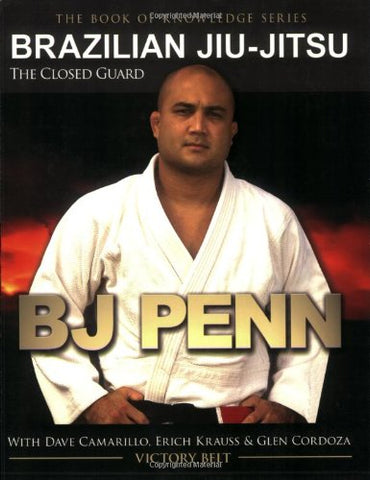Brazilian Jiu-Jitsu: The Closed Guard Book by BJ Penn (Preowned) - Budovideos Inc