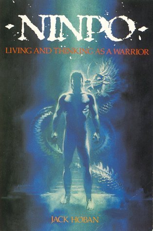 Ninpo: Living and Thinking as a Warrior Book by Jack Hoban (Preowned) - Budovideos Inc