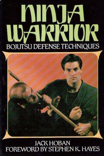 Ninja Warrior: Bojutsu Defense Techniques Book by Jack Hoban (Preowned) - Budovideos Inc