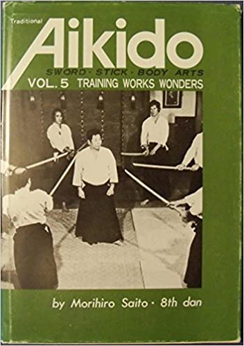 Traditional Aikido Vol 5: Training Works Wonders Book by Morihiro Saito (Preowned) - Budovideos