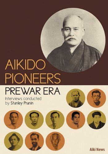 Aikido Pioneers - Prewar Era Book by Stanley Pranin (Preowned) - Budovideos