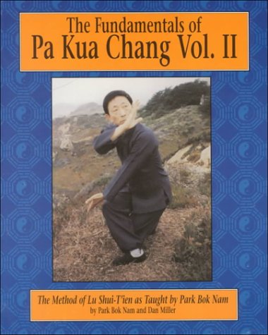 The Fundamentals of Pa Kua Chang Book 2 by Bok Nam Park (Preowned) - Budovideos Inc