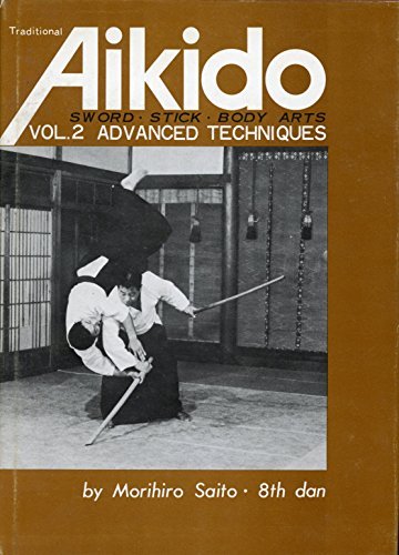 Traditional Aikido Vol 2: Advanced Techniques Book by Morihiro Saito (Preowned) - Budovideos
