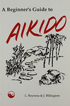 A Beginner's Guide to Aikido Book by Larry Reynosa (Preowned) - Budovideos Inc