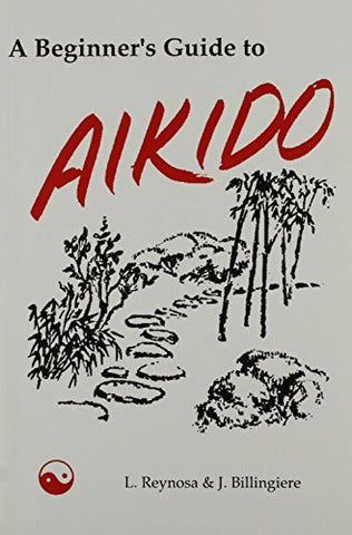 A Beginner's Guide to Aikido Book by Larry Reynosa (Preowned) - Budovideos Inc